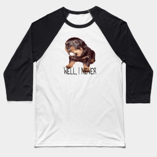 Rottweiler Expressing Great Surprise Well I Never Baseball T-Shirt